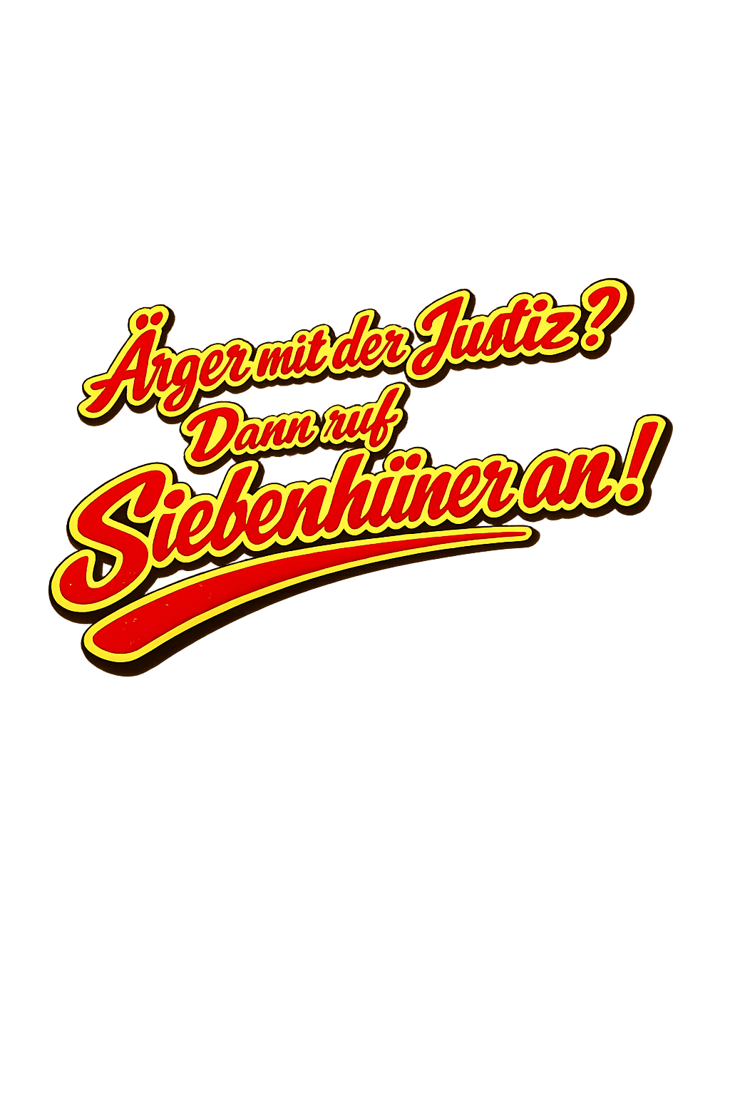 Ärger mit der Justiz? Dann ruf Siebenhüner an!